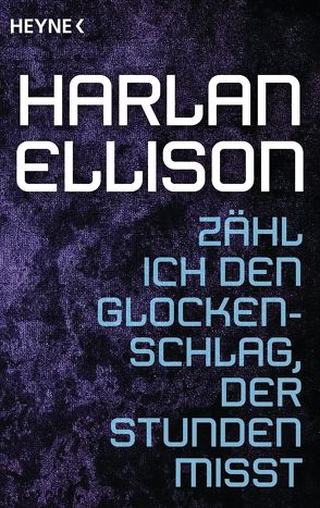 Zähl ich den Glockenschlag, der Stunden misst von Brumm,  Walter, Ellison,  Harlan