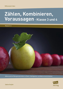 Zählen, Kombinieren, Voraussagen – Klasse 3 und 4 von Gutjahr,  Sabine