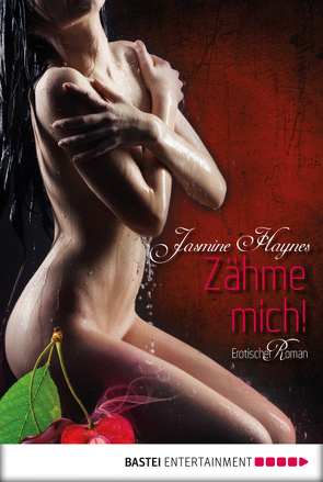 Zähme mich! von Haynes,  Jasmine