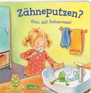 Zähneputzen? Klar, mit Zahncreme! – ab 2 J. (Kleine Entwicklungsschritte) von Altegoer,  Regine, Taube,  Anna