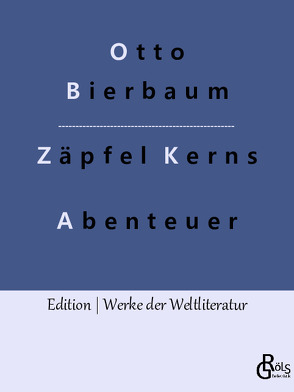 Zäpfel Kerns Abenteuer von Bierbaum,  Otto, Gröls-Verlag,  Redaktion