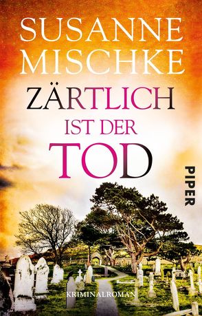 Zärtlich ist der Tod von Mischke,  Susanne