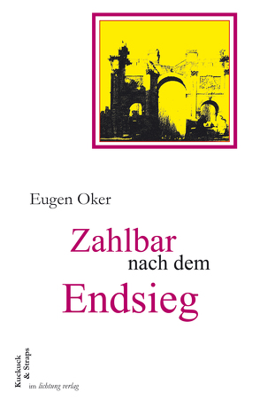 Zahlbar nach dem Endsieg von Oker,  Eugen