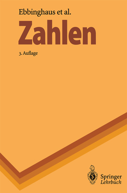 Zahlen von Ebbinghaus,  Heinz-Dieter, Hermes,  Hans, Hirzebruch,  Friedrich, Koecher,  Max, Lamotke,  Klaus, Mainzer,  Klaus, Neukirch,  Jürgen, Prestel,  Alexander, Remmert,  Reinhold