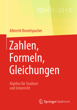 Zahlen, Formeln, Gleichungen von Beutelspacher,  Albrecht, Samuel,  Laila