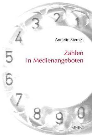 Zahlen in Medienangeboten von Siemes,  Annette