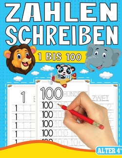 ZAHLEN SCHREIBEN LERNEN VON 1 BIS 100 von Collection,  S & L Creative