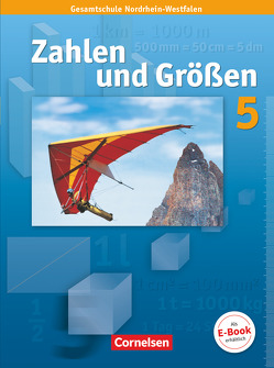 Zahlen und Größen – Kernlehrpläne Gesamtschule Nordrhein-Westfalen – 5. Schuljahr von Gabriel,  Ilona, Knospe,  Ines, Koullen,  Reinhold, Verhoeven,  Martina, Wennekers,  Udo