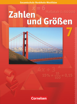 Zahlen und Größen – Kernlehrpläne Gesamtschule Nordrhein-Westfalen – 7. Schuljahr von Gabriel,  Ilona, Koullen,  Reinhold, Verhoeven,  Martina, Wennekers,  Udo, Wimmers,  Ralf