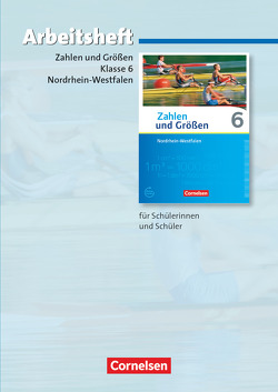 Zahlen und Größen – Nordrhein-Westfalen Kernlehrpläne – Ausgabe 2013 – 6. Schuljahr von Gabriel,  Ilona, Knospe,  Ines, Verhoeven,  Martina, Wennekers,  Udo