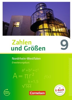 Zahlen und Größen – Nordrhein-Westfalen Kernlehrpläne – Ausgabe 2013 – 9. Schuljahr – Erweiterungskurs von Bonus,  Bernhard, Knospe,  Ines, Verhoeven,  Martina, Wennekers,  Udo