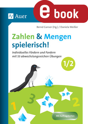 Zahlen und Mengen spielerisch – Klasse 1-2 von Bernd, Ganser, Weißer,  Daniela