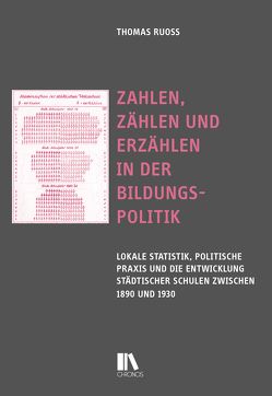 Zahlen, Zählen und Erzählen in der Bildungspolitik von Ruoss,  Thomas