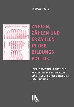 Zahlen, Zählen und Erzählen in der Bildungspolitik von Ruoss,  Thomas