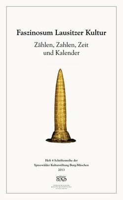 Zählen, Zahlen, Zeit und Kalender von Goldmann,  Klaus, Gralak,  Tomasz, Menghin,  Wilfried, Schlosser,  Wolfhard, Schopper,  Franz, Sommerfeld,  Christoph, Steinrücken,  Burkhard