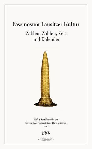 Zählen, Zahlen, Zeit und Kalender von Goldmann,  Klaus, Gralak,  Tomasz, Menghin,  Wilfried, Schlosser,  Wolfhard, Schopper,  Franz, Sommerfeld,  Christoph, Steinrücken,  Burkhard