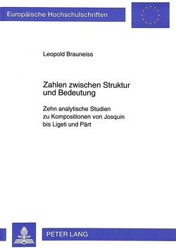 Zahlen zwischen Struktur und Bedeutung von Brauneiss,  Leopold