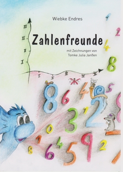 Zahlenfreunde von Endres,  Wiebke, Janßen,  Tomke Julia