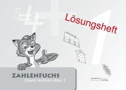 Zahlenfuchs 1 (Lösungsheft) von Auras,  Thomas, Debbrecht,  Jan, Wachendorf,  Peter