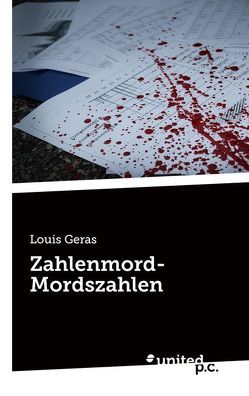 Zahlenmord-Mordszahlen von Geras,  Louis