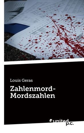 Zahlenmord-Mordszahlen von Geras,  Louis