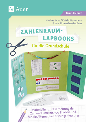 Zahlenraum-Lapbooks für die Grundschule von Lenz,  N, Naumann,  K., Simnacher-Feulner,  A.