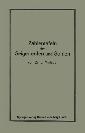 Zahlentafeln der Seigerteufen und Sohlen von Mintrop,  L.