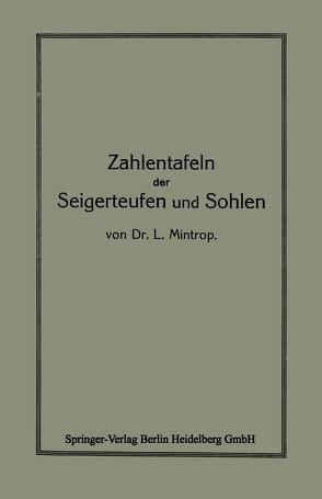 Zahlentafeln der Seigerteufen und Sohlen von Mintrop,  L.