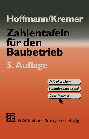 Zahlentafeln für den Baubetrieb von Hoffmann,  Manfred, Olk,  Ulrich, Pick,  Jürgen, Schmitt,  Oskar M., Winkler,  Norbert