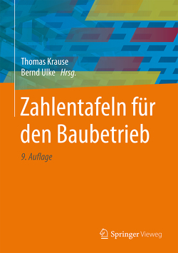 Zahlentafeln für den Baubetrieb von Fix,  Wilhelm, Krause,  Thomas, Lemke,  Jörg, Martin,  Joachim, Oerder,  Stefan, Schlösser,  Karl-Helmut, Streit,  Wilfried, Ulke,  Bernd, Winkler,  Norbert