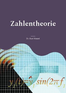 Zahlentheorie von Hensel,  Kurt