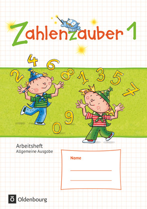 Zahlenzauber – Mathematik für Grundschulen – Allgemeine Ausgabe 2016 – 1. Schuljahr von Betz,  Bettina, Bezold,  Angela, Dolenc-Petz,  Ruth, Gasteiger,  Hedwig, Hölz,  Carina, Ihn-Huber,  Petra, Kullen,  Christine, Plankl,  Elisabeth, Pütz,  Beatrix, Schraml,  Carola, Schweden,  Karl-Wilhelm