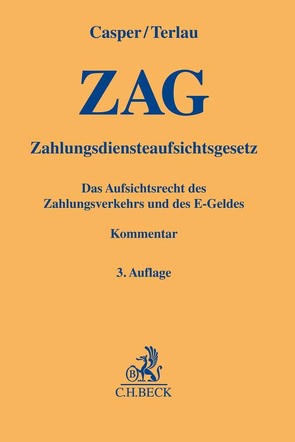 Zahlungsdiensteaufsichtsgesetz (ZAG) von Bürger,  Christian, Casper,  Matthias, Danwerth,  Christopher, Gerhardus-Feld,  Julia, Gerlach,  Finn, Koch,  Christian, Nasarek,  Marcus, Otte,  Wolfgang, Pinkepank,  Felix, Siering,  Lea Maria, Steinhoff,  Daniel, Stelter,  Christian, Störing,  Marc, Terlau,  Matthias, Uzunçakmak,  Metehan, Walter,  Daniel, Zahrte,  Kai