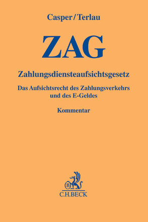 Zahlungsdiensteaufsichtsgesetz (ZAG) von Casper,  Matthias, Gerhardus,  Julia, Koch,  Christian, Otte,  Wolfgang, Reinicke,  Thorsten, Stelter,  Christian, Terlau,  Matthias, Walter,  Daniel, Winkelhaus,  Jan-Dirk, Zahrte,  Kai