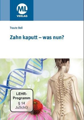 Zahn kaputt – was nun? von Boll,  Traute