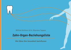 Zahn-Organ-Beziehungsliste von Tapparo,  Dr. Ottaviano, Wilfried,  Aichhorn