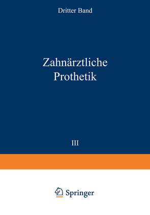 Zahnärztliche Prothetik von Bruhn,  Christian, Gutowski,  F., Gysi,  A., Hauptmeyer,  F., Kukulies,  Karl, Loewe,  Stephan, Wustrow,  Paul