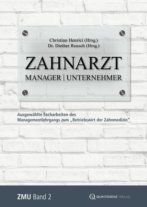 Zahnarzt | Manager | Unternehmer von Henrici,  Christian, Reusch,  Diether