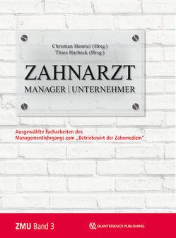 Zahnarzt | Manager | Unternehmer Band 3 von Harbeck,  Thies, Henrici,  Christian