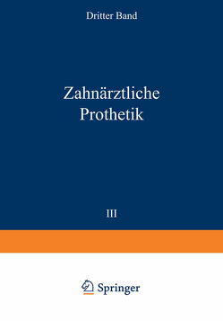 Zahnärztliche Prothetik von Bruhn,  Christian, Gutowski,  F., Gysi,  A., Hauptmeyer,  F., Kukulies,  Karl, Loewe,  Stephan, Wustrow,  Paul