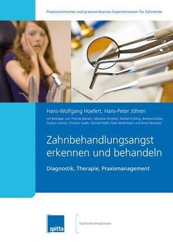 Zahnbehandlungsangst erkennen und behandeln von Banach,  Thomas, Bürklein,  Sebastian, Enkling,  Norbert, Hoefert,  Hans W, Jöhren,  Hans P, Kessler,  Barbara, Sartory,  Gudrun, Späth,  Christian, Wahl,  Gerhard, Weifenbach,  Niels, Wolowski,  Anne