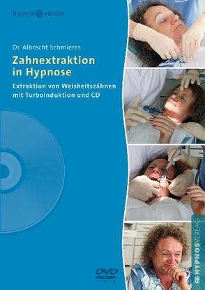 Zahnextraktion in Hypnose von Schmierer,  Albrecht