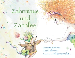 Zahnmaus und Zahnfee von Vries,  Cecile de, Vries,  Lizzette de