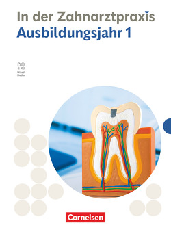 Zahnmedizinische Fachangestellte – Ausgabe 2023 – 1. Ausbildungsjahr von Alfter,  Bernhard, Eble,  Jochen, Hollstein,  Waltraud, Koppold,  Adrian, Mergelsberg,  Albert, Nestle-Oechslin,  B., Weiss,  Susanne