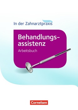 Zahnmedizinische Fachangestellte – Behandlungsassistenz – Ausgabe 2016 von Alfter,  Bernhard, Geib-Weber,  Britta, Hollstein,  Waltraud, Karcher,  Iris, Nestle-Oechslin,  B.