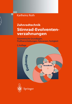 Zahnradtechnik Stirnrad- Evolventenverzahnungen von Roth,  Karlheinz