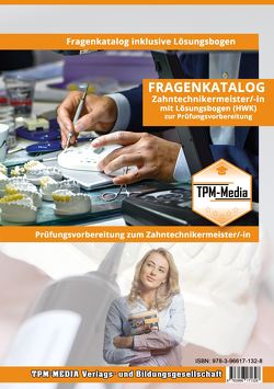 Zahntechnikermeister (m/w/d) Fragenkatalog mit Lösungsbogen (Buch-/Printversion) mit über 3200 Prüfungsfragen von Mueller,  Thomas