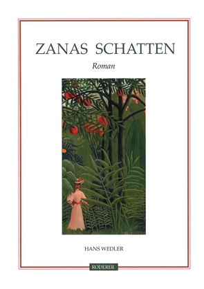 Zanas Schatten von Wedler,  Hans