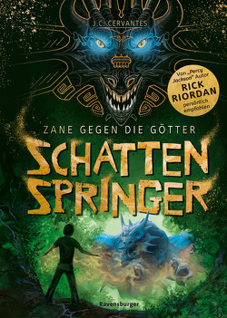 Zane gegen die Götter, Band 3: Schattenspringer (Rick Riordan Presents) von Cervantes,  J. C., Kerntke,  Jann, Orgaß,  Katharina, Riordan,  Rick