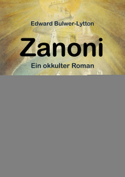 Zanoni von Bulwer-Lytton,  Edward